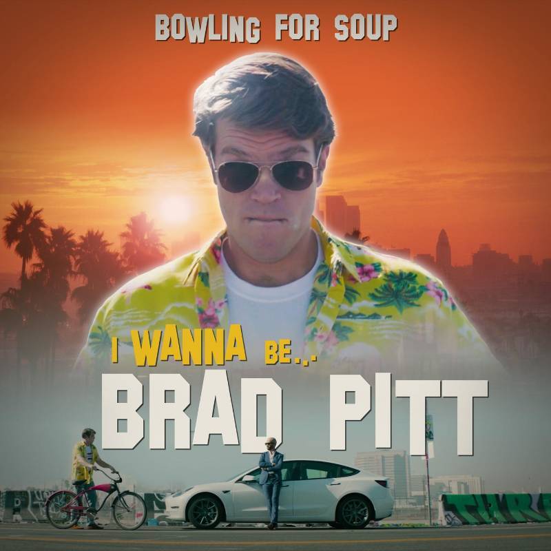Album cover art for "I Wanna Be Brad Pitt" by Bowling for Soup