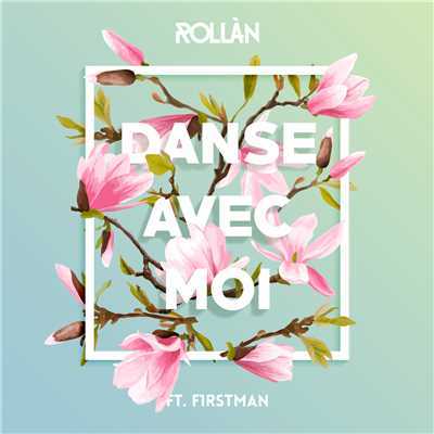 Danse Avec Moi by ROLLÀN