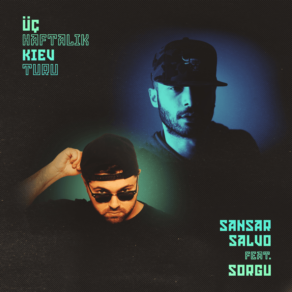 Album cover art for "Üç Haftalık Kiev Turu" by Sansar Salvo & Sorgu