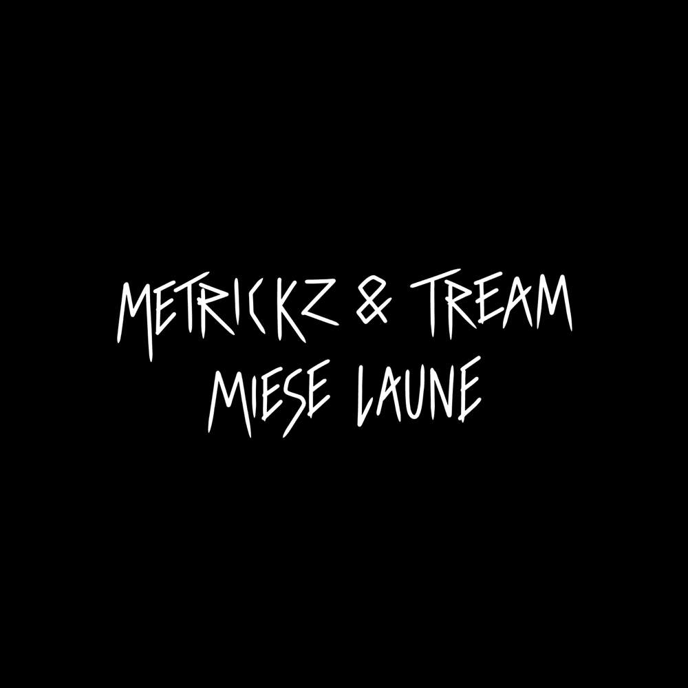 Album cover art for "Miese Laune" by Metrickz & Tream