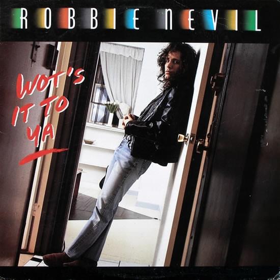 Album cover art for "Wot’s It To Ya" by Robbie Nevil