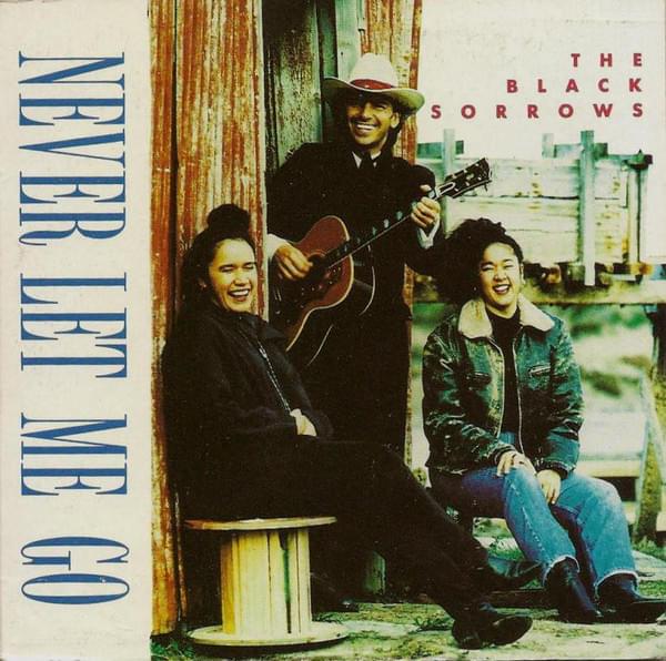 Album cover art for "Never Let Me Go" by The Black Sorrows