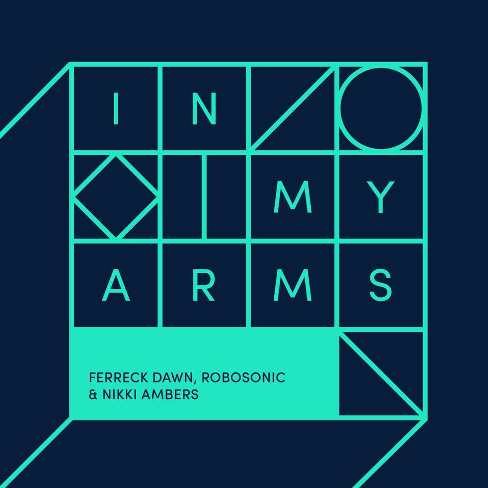 In My Arms (Vocal Mix) by Ferreck Dawn