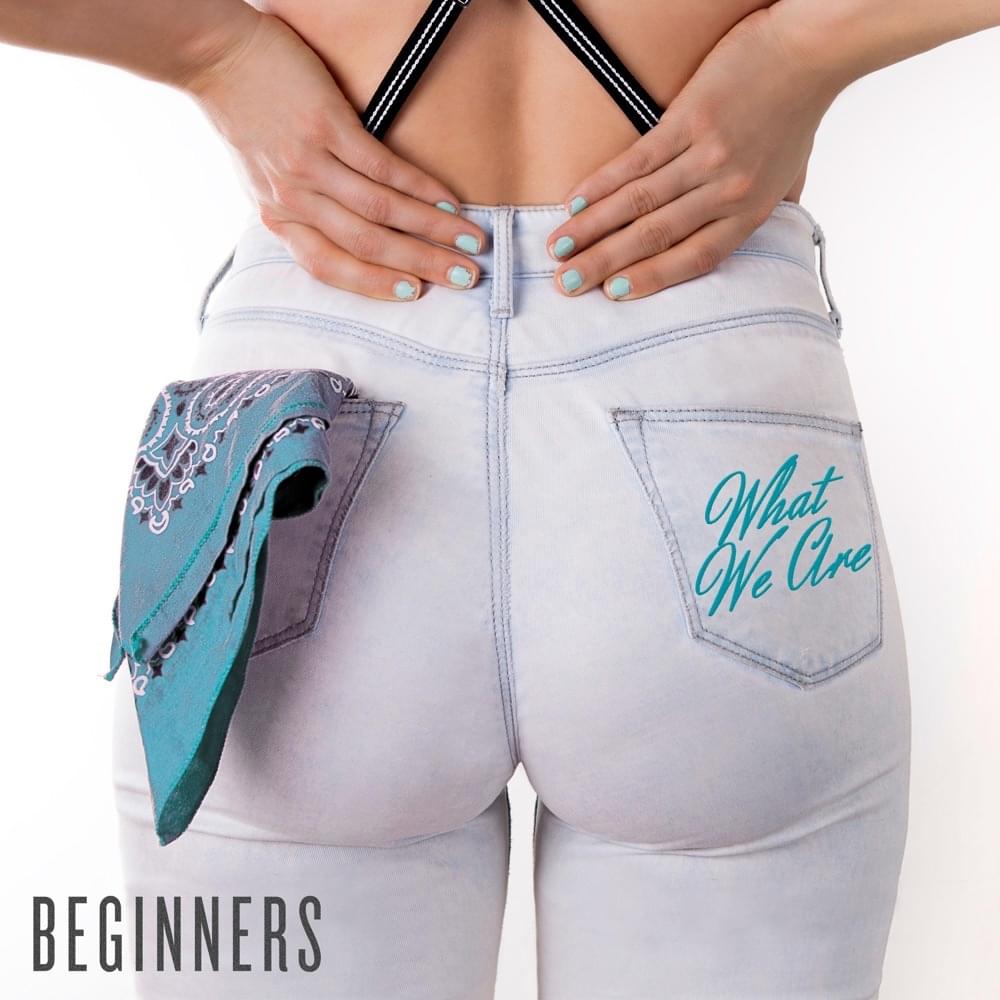 Album cover art for "What We Are" by BEGINNERS