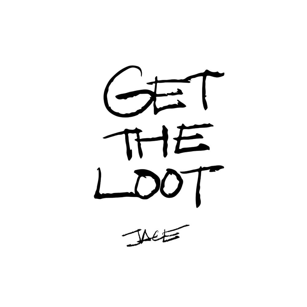 Album cover art for "Get the Loot" by Jace (ATL)