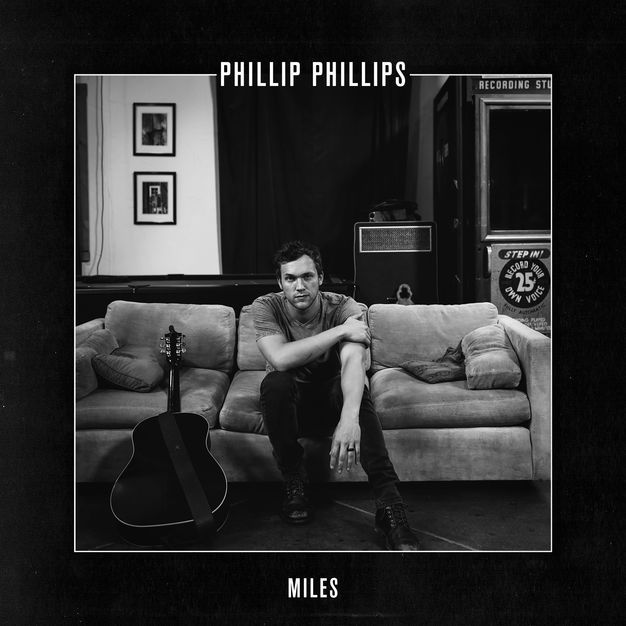 Miles by Phillip Phillips