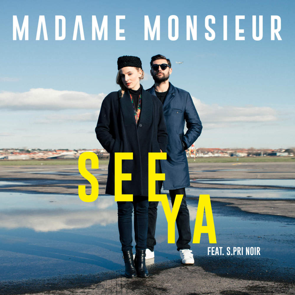 Album cover art for "See Ya" by Madame Monsieur & S.Pri Noir