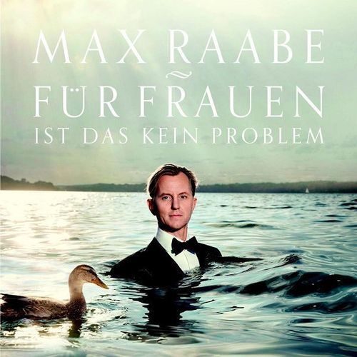 Für Frauen ist das kein Problem by Max Raabe
