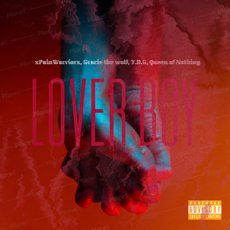 Album cover art for "LOVER BOY" by xPainWarriorx & Gracie the wolf & Lavender Moon & Y.D.G {YasDaGr8t}