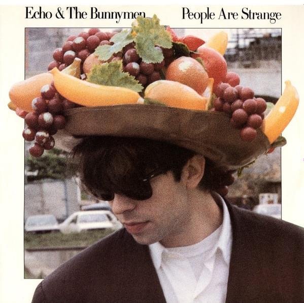 Album cover art for "People Are Strange" by Echo & the Bunnymen