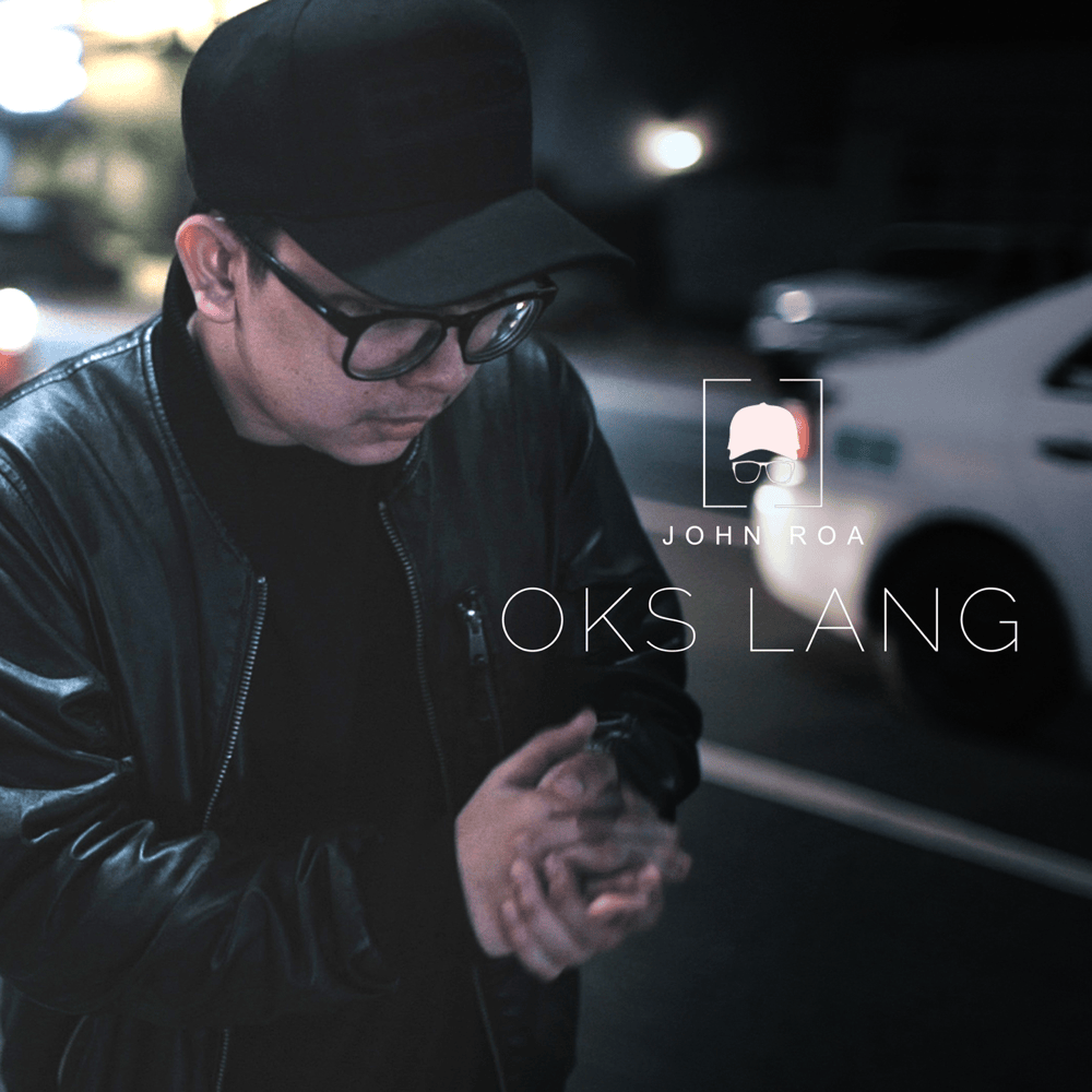 Album cover art for "Oks Lang" by John Roa