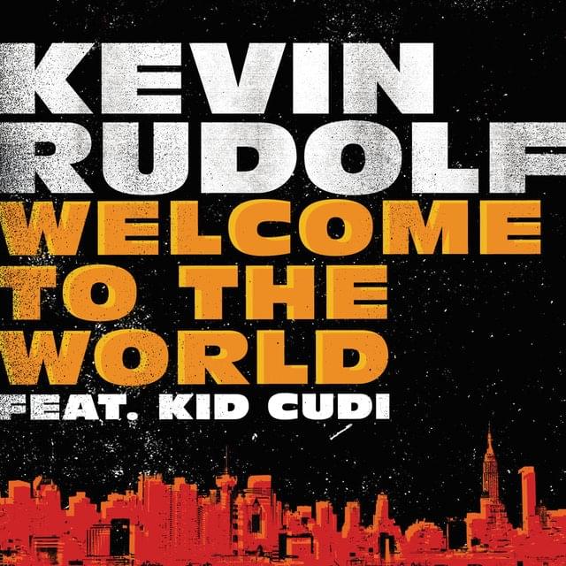 Album cover art for "Welcome to the World (Remix)" by Kid Cudi