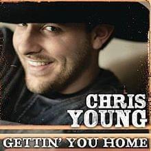 Album cover art for "Gettin’ You Home" by Chris Young