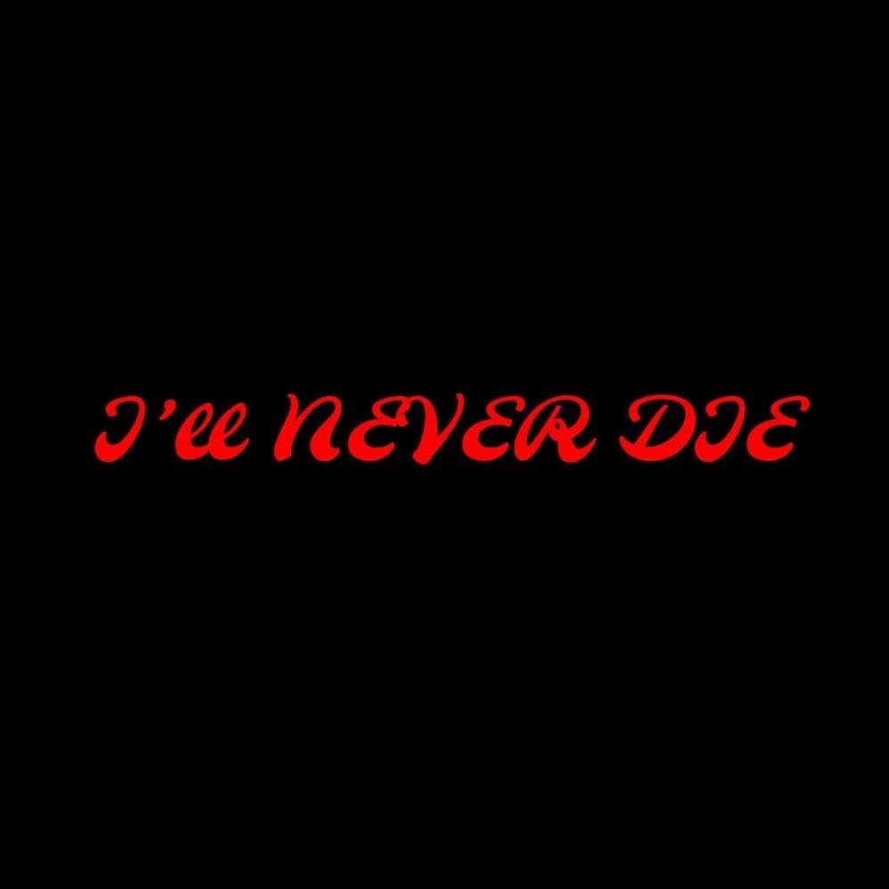 Cover image for I’ll Never Die