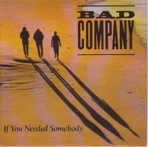 Album cover art for "If You Needed Somebody" by Bad Company