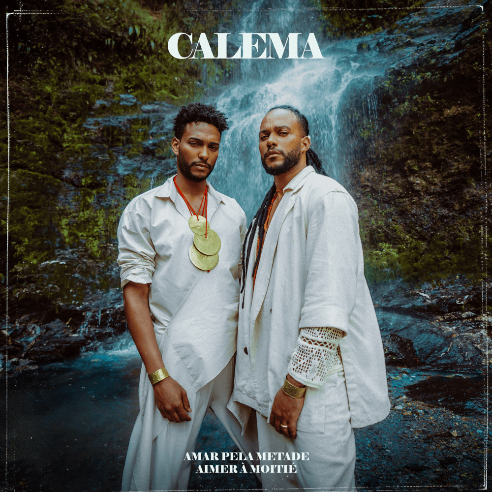 Amar Pela Metade (Aimer À Moitié) by Calema