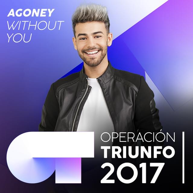 Album cover art for "Without You" by Operación Triunfo 2017 & Agoney