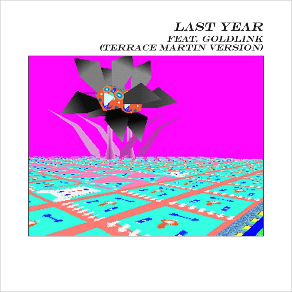 Album cover art for "Last Year (Terrace Martin Version)" by alt-J & GoldLink