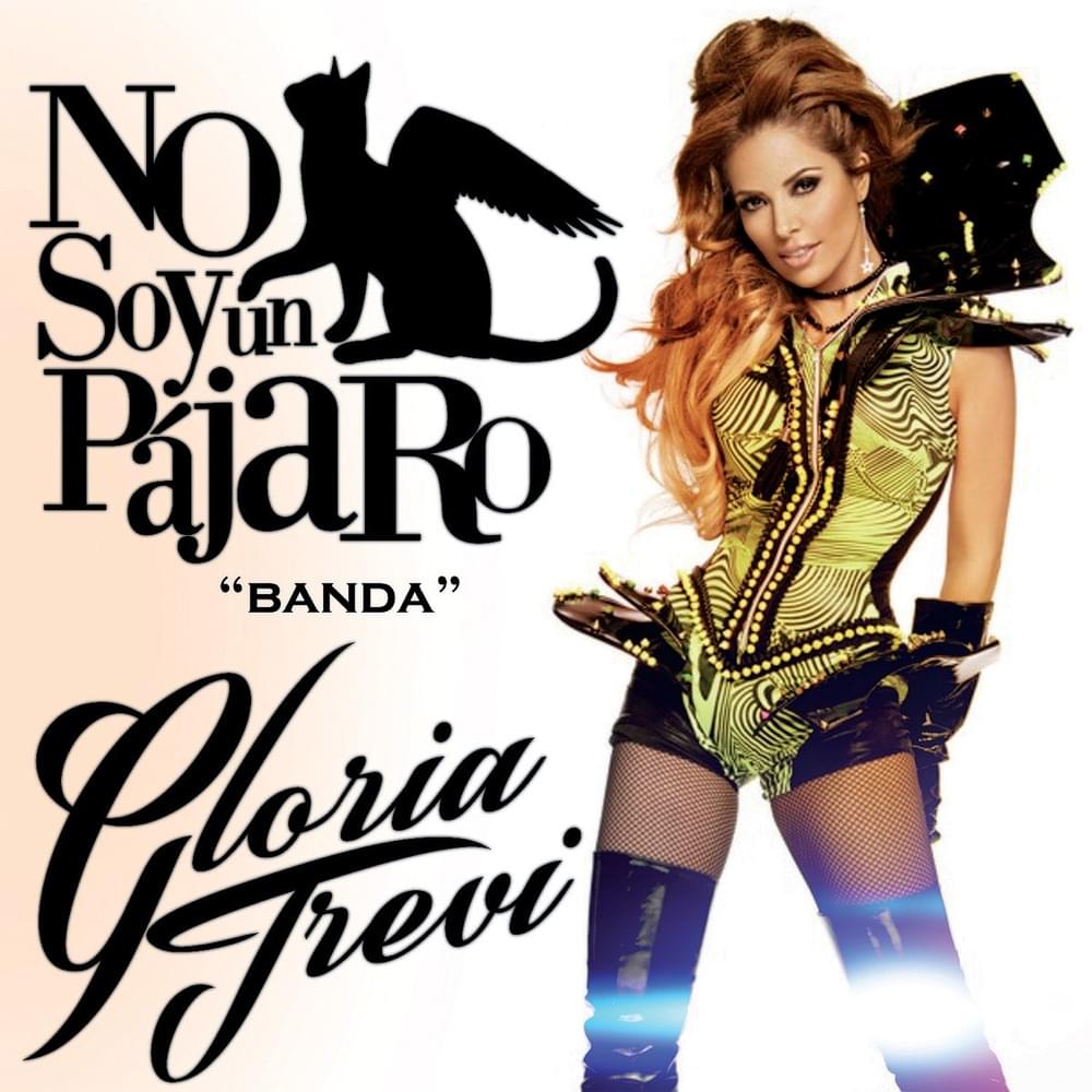 Album cover art for "No Soy Un Pájaro (Banda Version)" by Gloria Trevi