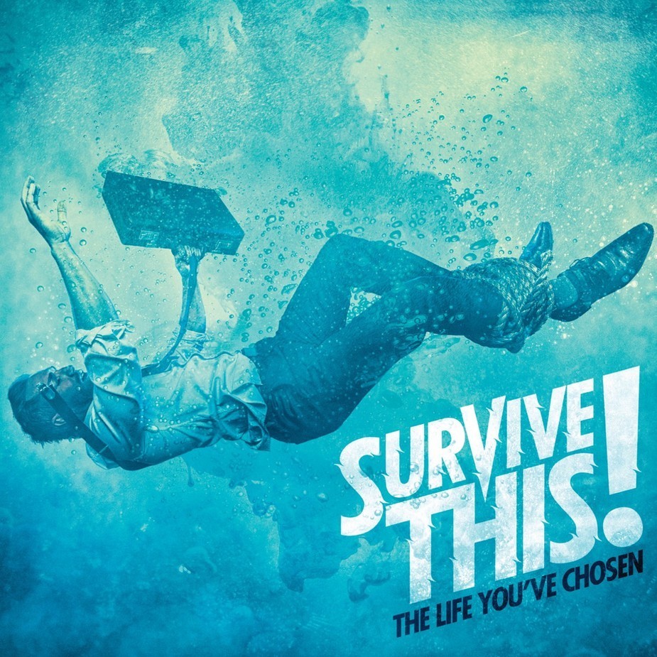 Album cover art for "The Life You’ve Chosen" by Survive This!