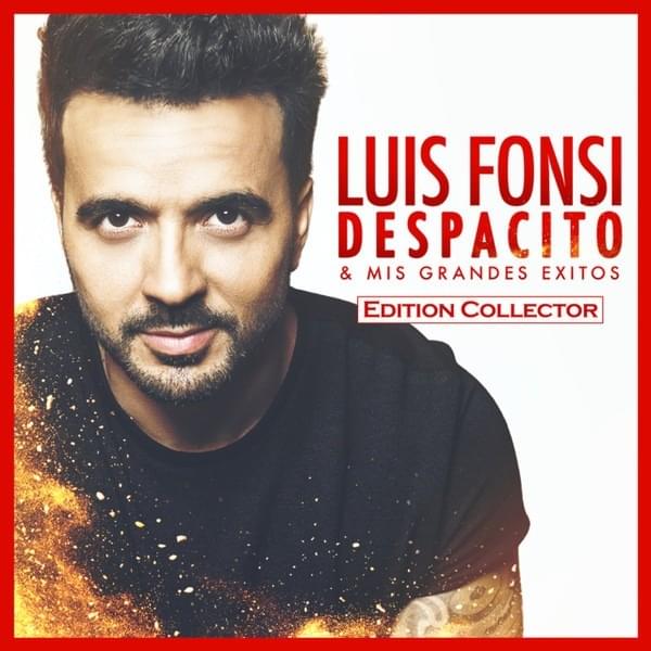 Cover image for Despacito & Mis Grandes Exitos (Edition Collector)