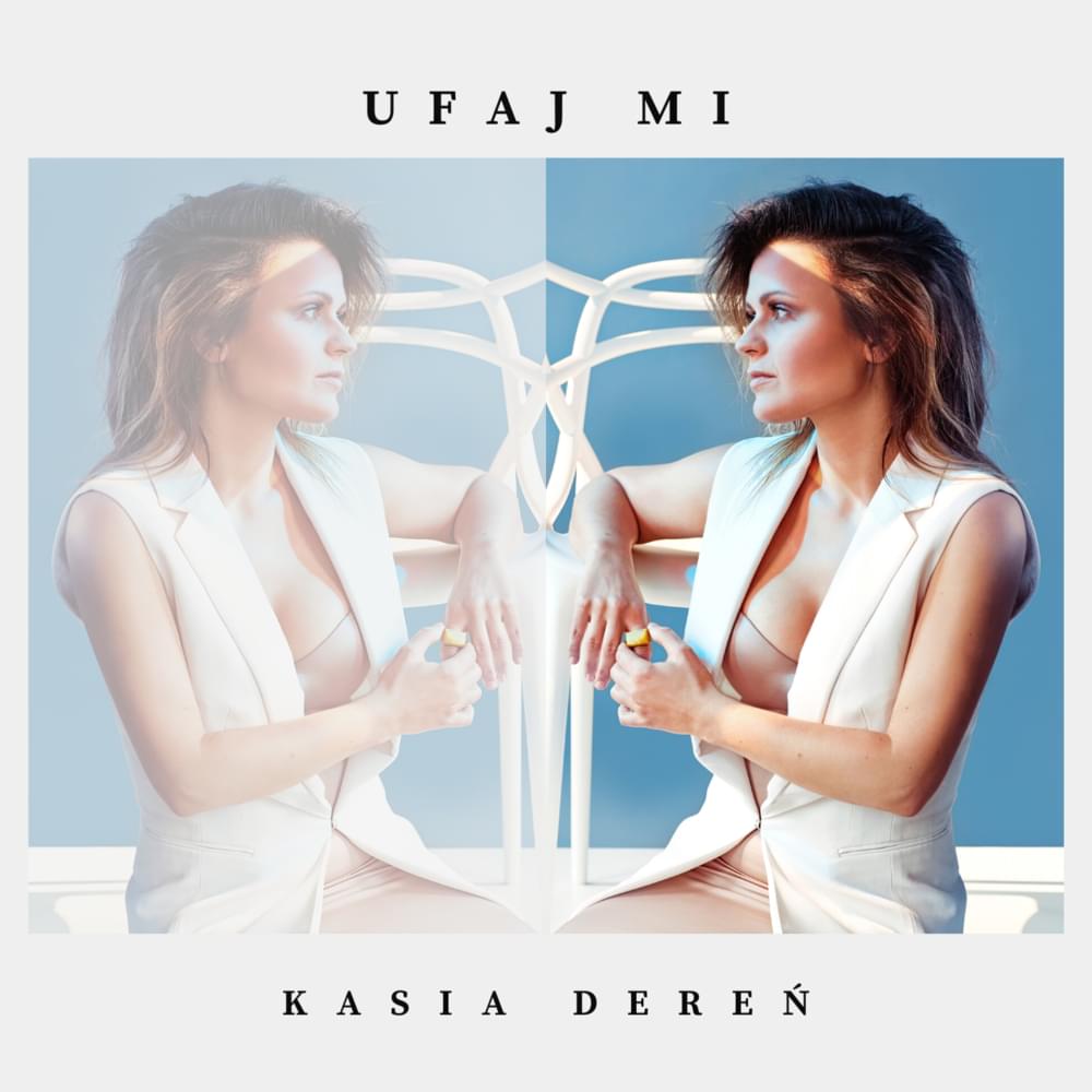 Ufaj mi by Kasia Dereń