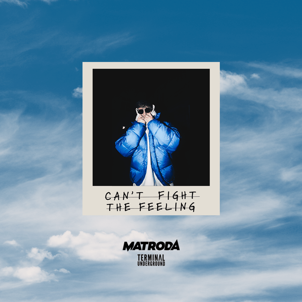 Album cover art for "Can’t Fight the Feeling" by Matroda