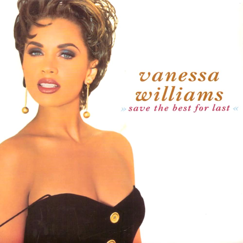 Album cover art for "Save the Best for Last" by Vanessa Williams