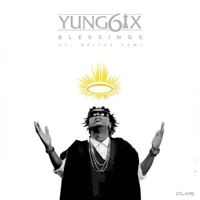 Album cover art for "Blessings" by Yung6ix & Oritse Femi
