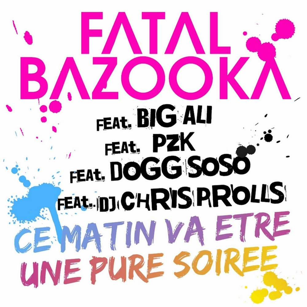Ce matin va être une pure soirée by Fatal Bazooka
