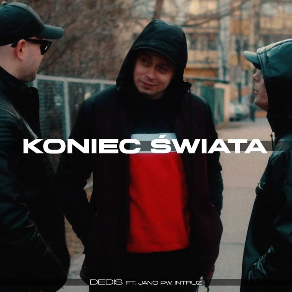 Album cover art for "Koniec świata" by Dedis & Intruz & Jano Polska Wersja