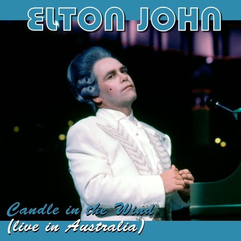 Album cover art for "Candle in the Wind (Live in Australia) [Single Edit]" by Elton John