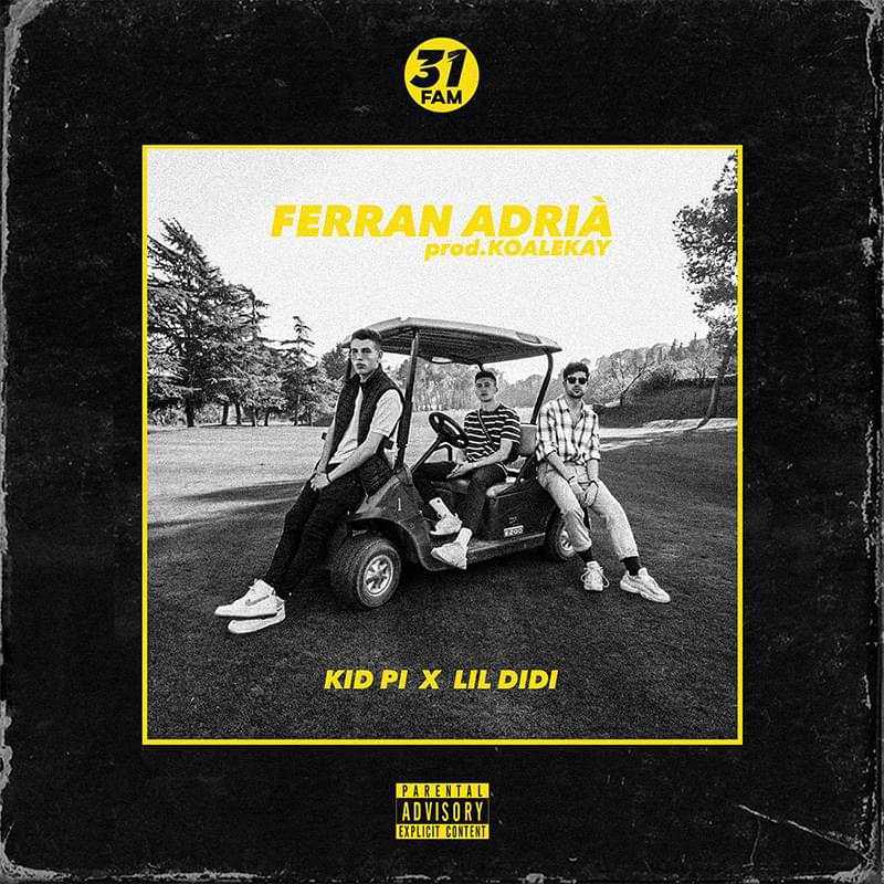 Album cover art for "Ferran Adri�" by 31 FAM & Lil Didi & el kid