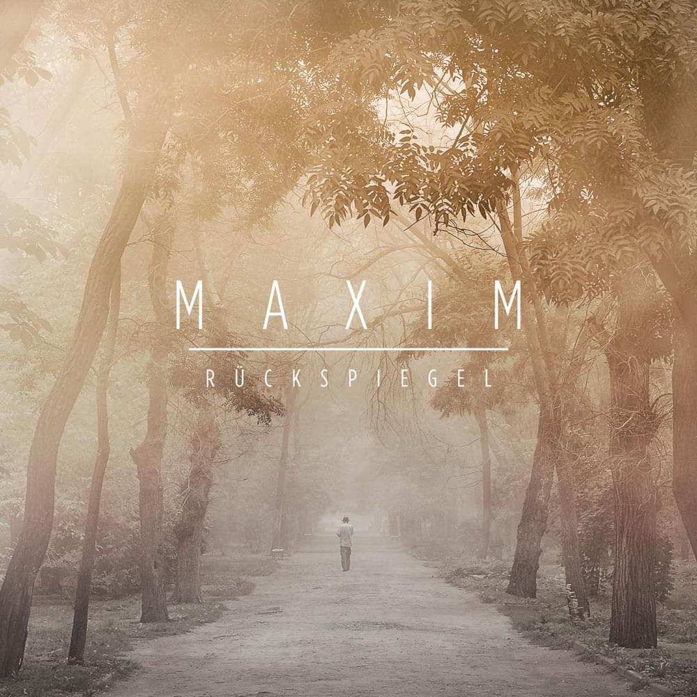 Album cover art for "Rückspiegel" by Maxim