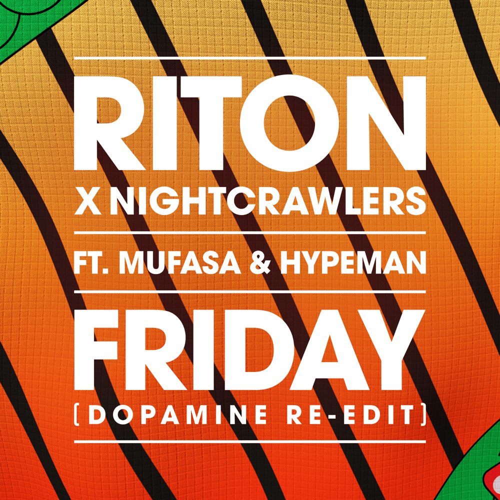Album cover art for "Friday (Dopamine Re-Edit)" by NOW That’s What I Call Music! & Mufasa & Hypeman