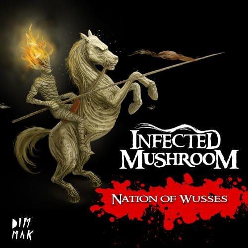 Album cover art for "Nation Of Wusses" by Infected Mushroom