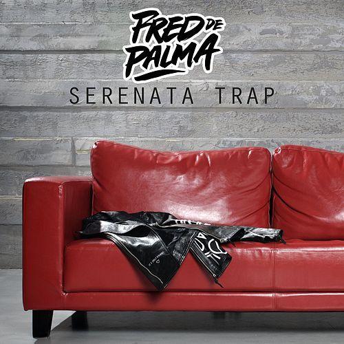 Album cover art for "Serenata Trap" by Fred De Palma