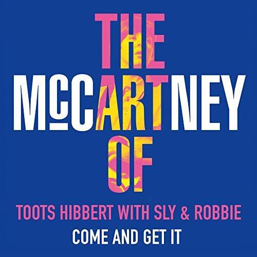 Album cover art for "Come and Get It" by Toots Hibbert & Sly & Robbie