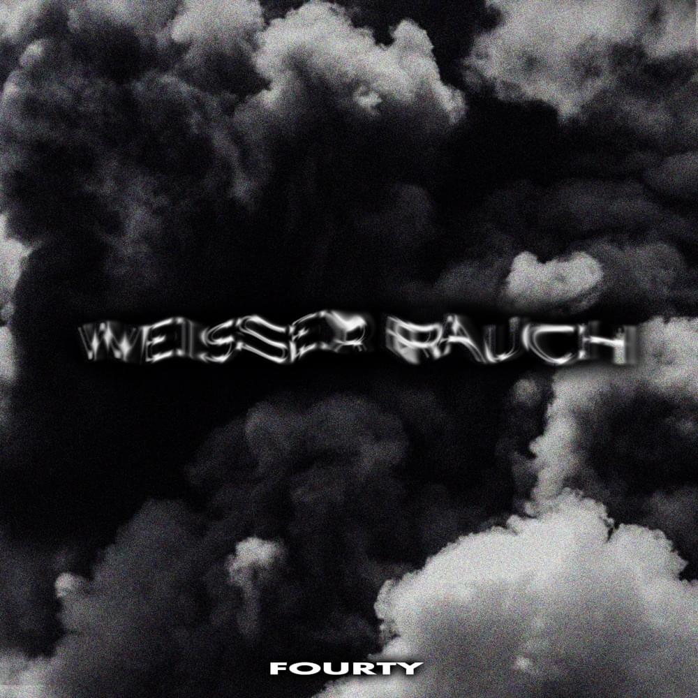 WEISSER RAUCH by FOURTY