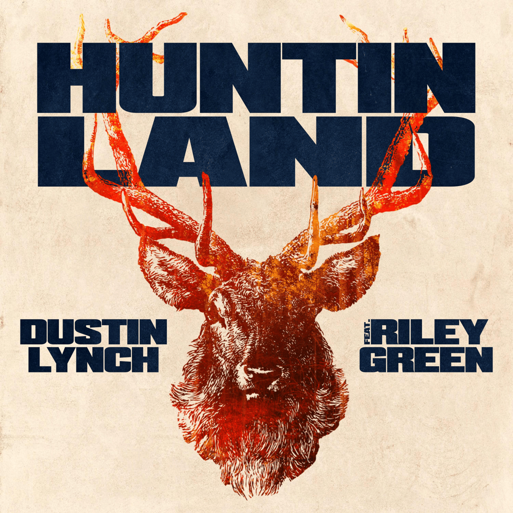Album cover art for "Huntin’ Land" by Dustin Lynch & Riley Green