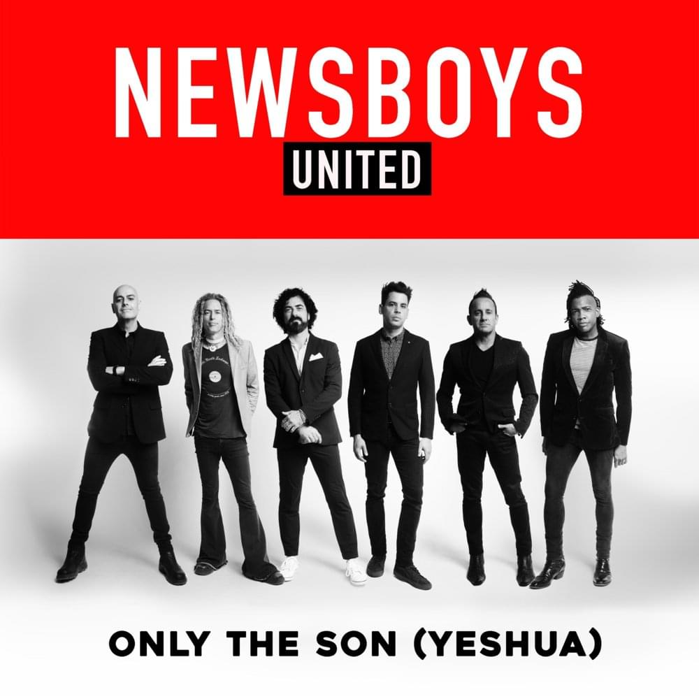 Album cover art for "Only the Son (Yeshua)" by Newsboys