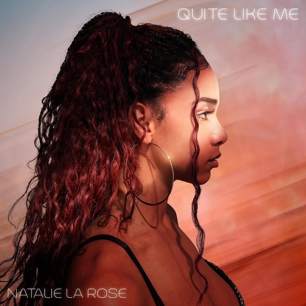 Album cover art for "Quite Like Me" by Natalie La Rose