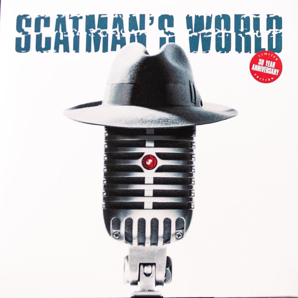 Cover image for Scatman’s World (30th Anniversary)