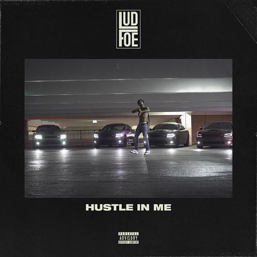 Album cover art for "Hustle In Me" by Lud Foe