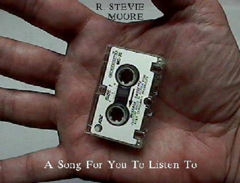Album cover art for "A Song For You to Listen To" by R. Stevie Moore