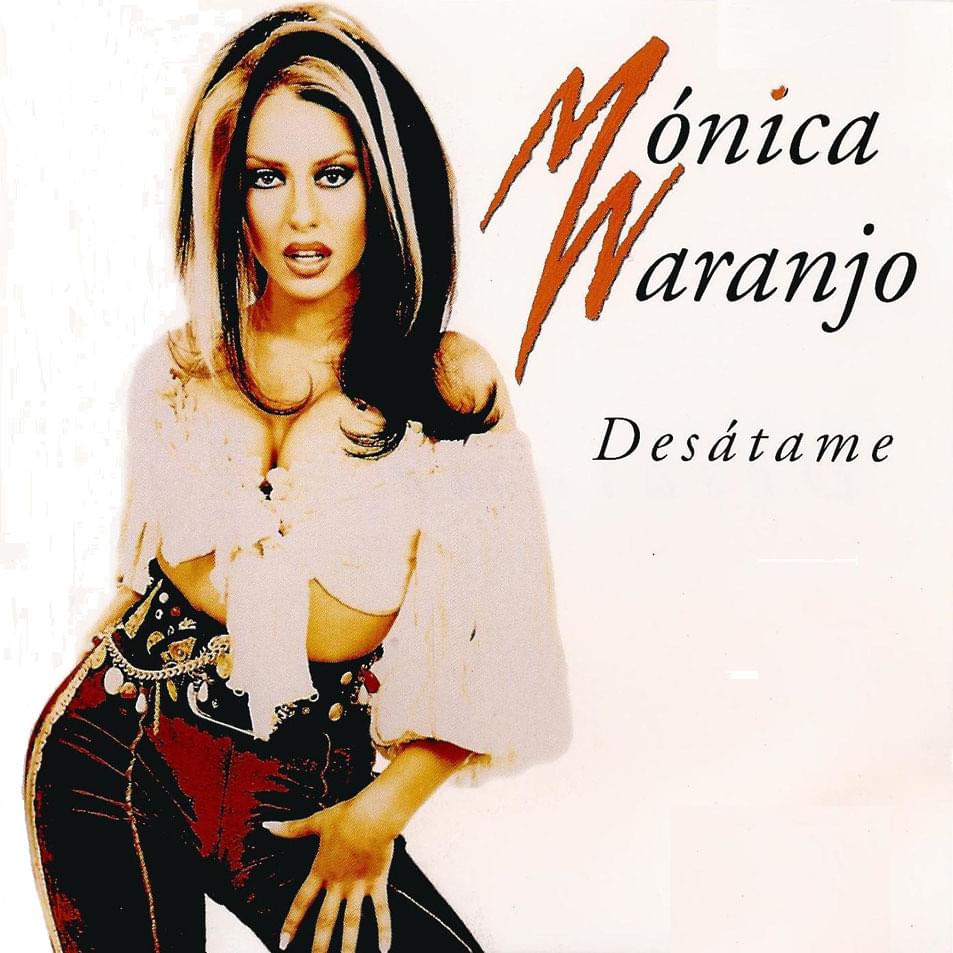 Desátame by Mónica Naranjo