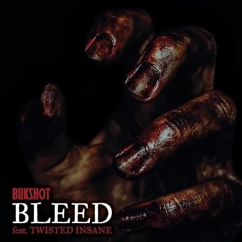 Album cover art for "Bleed" by Bukshot & Twisted Insane