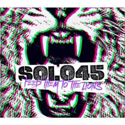 Album cover art for "Feed Em To the Lions" by Solo 45