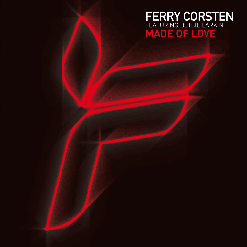 Album cover art for "Made Of Love" by Ferry Corsten & Betsie Larkin