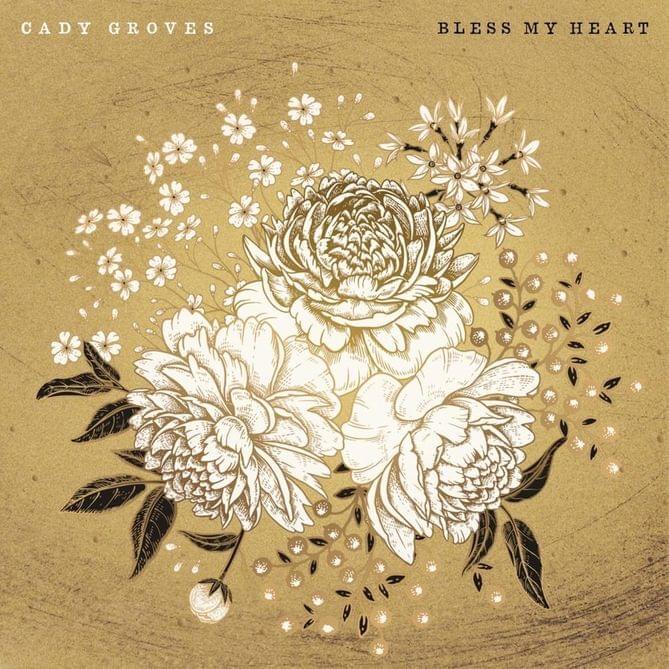 Bless My Heart by Cady Groves